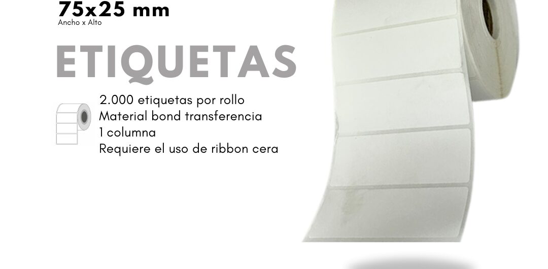 Rollo de Etiquetas Transferencia Térmica 75x25mm – 2.000 Unidades